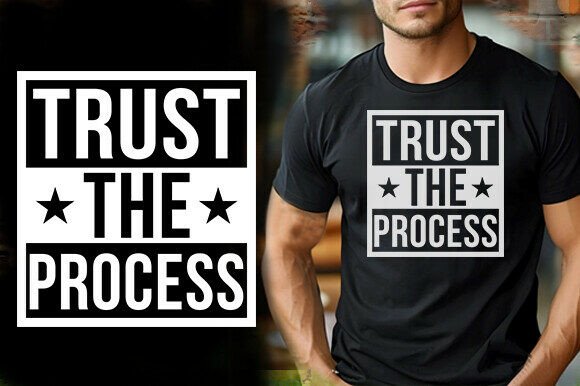 Review: Trust the Process Vector T-Shirt Design